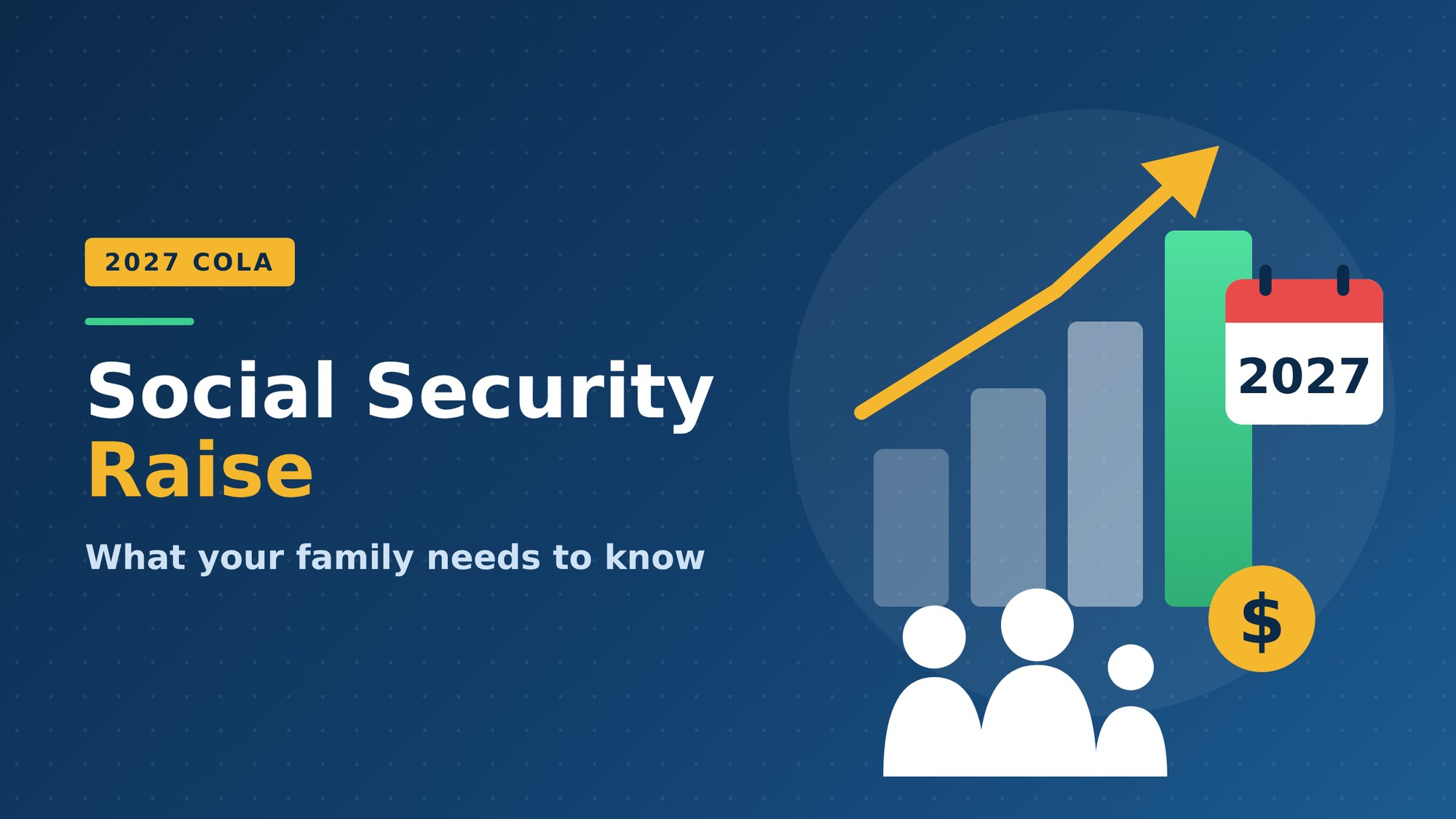 2027 Social Security Increase: Essential Information for Your Family